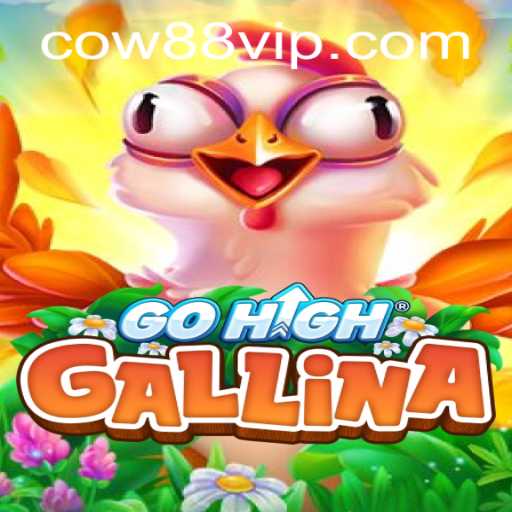 GoHighGallina: A New Adventure with Cow88