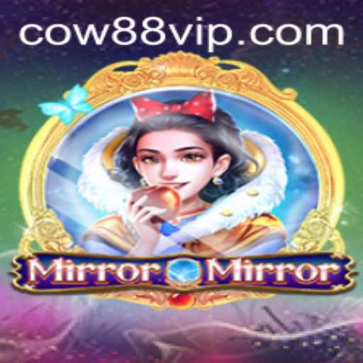 MirrorMirror: Discover the Enchanting World of Cow88